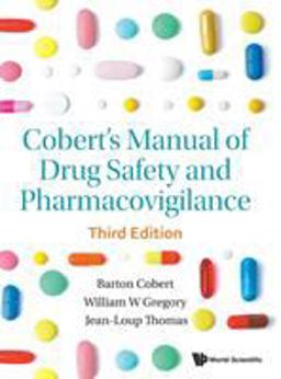 Cobert's Manual of Drug Safety and Pharmacovigilance (Third Edition)