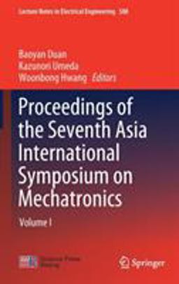 Proceedings of the Seventh Asia International Symposium on Mechatronics