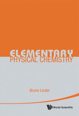 Elementary Physical Chemistry  9789814299664 Front Cover