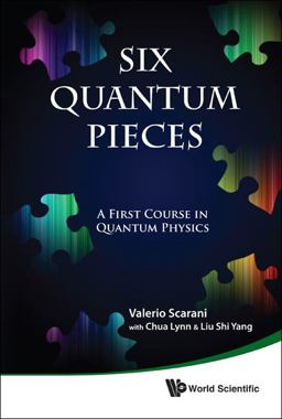 Six Quantum Pieces A First Course in Quantum Physics  9789814327541 Front Cover