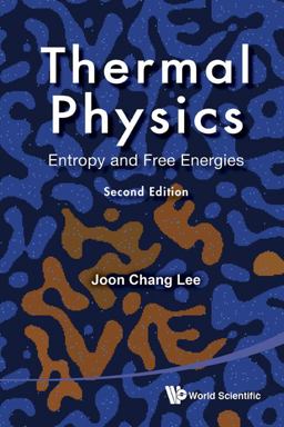 Thermal Physics Entropy and Free Energies 2nd 9789814340762 Front Cover