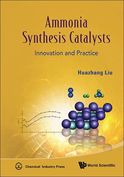 Ammonia Synthesis Catalysts Innovation and Practice 2013 9789814355773 Front Cover