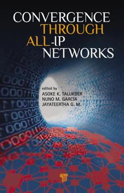 Convergence Through All IP Networks Convergence Through All IP Networks