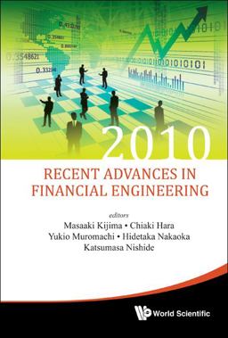 Recent Advances in Financial Engineering 2010