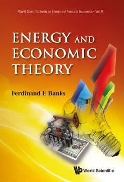 Energy and Economic Theory  9789814366106 Front Cover