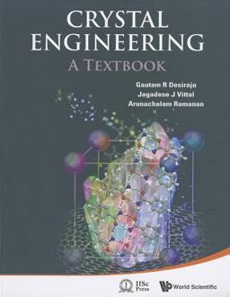 Crystal Engineering A Textbook  9789814366861 Front Cover