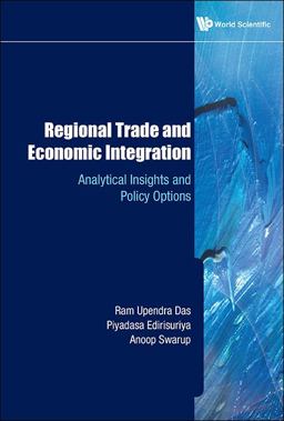 Regional Trade and Economic Integration Analytical Insights and Policy Options  9789814374606 Front Cover