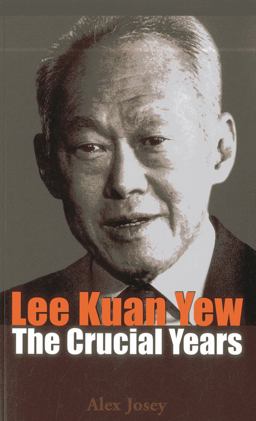 Lee Kuan Yew The Crucial Years  9789814398367 Front Cover