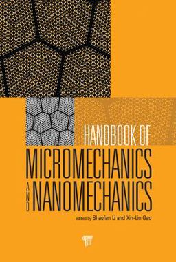 Handbook of Micromechanics and Nanomechanics Handbook of Micromechanics and Nanomechanics