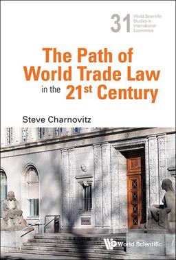 The Path of World Trade Law in the 21st Century