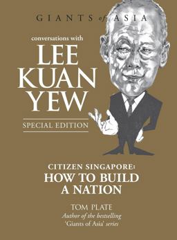 Conversations with Lee Kuan Yew Citizen Singapore: How to Build a Nation 3rd 9789814677615 Front Cover