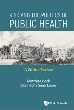 Risk and the Politics of Public Health: a Critical Review