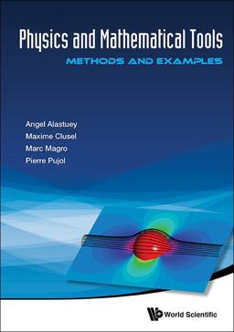 Physics and Mathematical Tools Methods and Examples  9789814713238 Front Cover