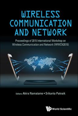 Wireless Communication and Network - Proceedings of 2015 International Workshop (iwwcn2015)