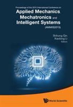 Proceedings of the 2015 International Conference on Applied Mechanics, Mechatronics and Intelligent System (AMMIS2015)
