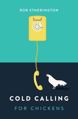 Cold Calling for Chickens:  9789814794688 Front Cover