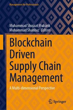 Blockchain Driven Supply Chain Management Blockchain Driven Supply Chain Management