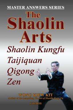Shaolin Arts Shaolin Kungfu, Taijiquan, Qiqong, Zen  9789834087920 Front Cover