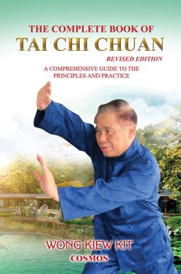 Complete Book of Tai Chi Chuan A Comprehensive Guide to the Principles and Practice  9789834087999 Front Cover