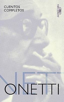 Cuentos Completos Onetti Cuentos Completos Onetti