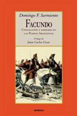 Facundo - Civilizacion y Barbarie  9789871136001 Front Cover