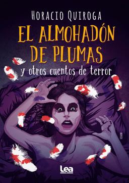 El Almohadón de Plumas y Otros Cuentos de Terror
