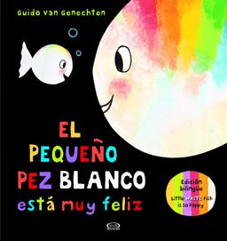 El Pequeño Pez Blanco Está Muy Feliz/Little White Fish Is So Happy