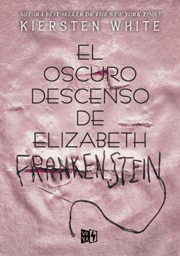 El Oscuro Descenso de Elizabeth Frankenstein