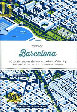 CITIx60: Barcelona 60 Creatives Show You the Best of the City 2014 9789881222770 Front Cover