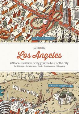 CITIx60 City Guides - Los Angeles 60 Local Creatives Bring You the Best of the City  9789881320322 Front Cover