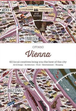 CITIx60 City Guides - Vienna 60 Local Creatives Bring You the Best of the City  9789881320353 Front Cover