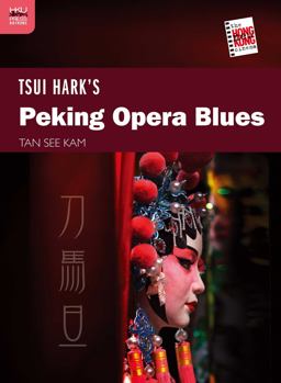 Tsui Hark's Peking Opera Blues  9789888208852 Front Cover