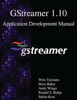 Gstreamer 1. 10 Application Development Manual