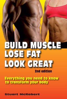 Build Muscle, Lose Fat, Look Great:  9789963999149 Front Cover