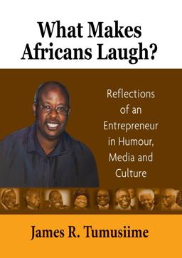 What Makes Africans Laugh? What Makes Africans Laugh?