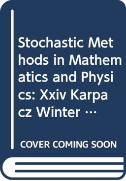 Stochastic Methods in Mathematics and Physics
