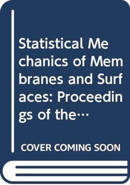 Statistical Mechanics of Membranes and Surfaces Statistical Mechanics of Membranes and Surfaces