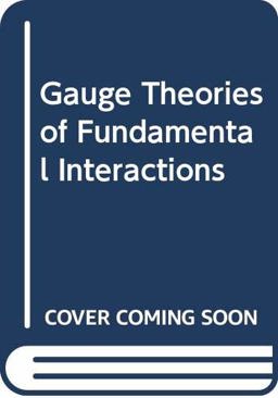 Gauge Theories of Fundamental Interactions