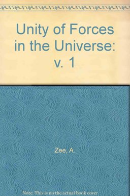 Unity of Forces in the Universe Unity of Forces in the Universe