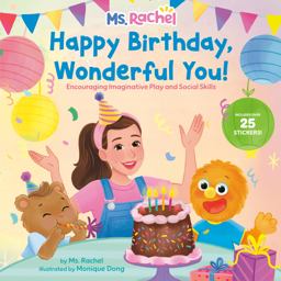 Happy Birthday, Wonderful You!: Encouraging Imaginative Play and Social Skills (Ms. Rachel)