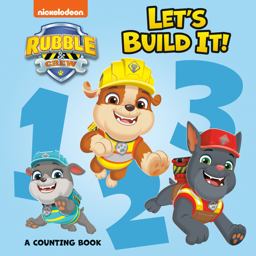 Let's Build It! a Counting Book (PAW Patrol: Rubble and Crew)