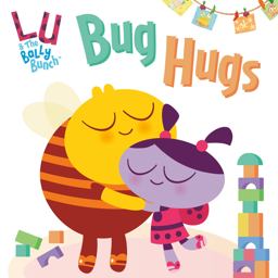 Bug Hugs (Lu and the Bally Bunch)