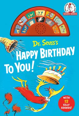Dr. Seuss's Happy Birthday to You! with 12 Silly Sounds