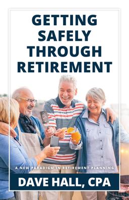 Getting Safely Through Retirement Getting Safely Through Retirement