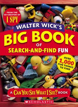 Walter Wick's Big Book of Search-And-Find Fun Walter Wick's Big Book of Search-And-Find Fun