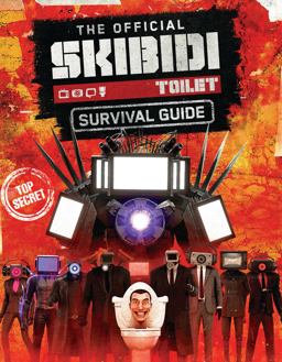 The Official Skibidi Toilet Survival Guide