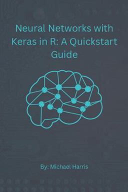 Neural Networks with Keras in R: a QuickStart Guide