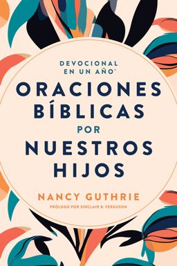 Devocional en un año: Oraciones Bíblicas Por Nuestros HijosThe One Year Praying Through the Bible for Your Kids