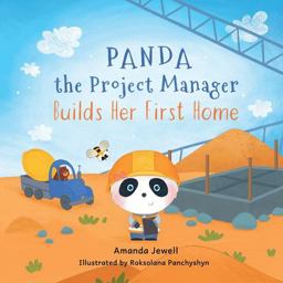 Panda the Project Manager Builds Her First Home Panda the Project Manager Builds Her First Home