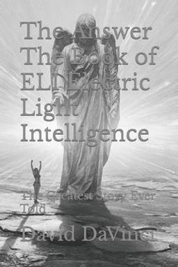 The Answer the Book of ELI Electric Light Intelligence